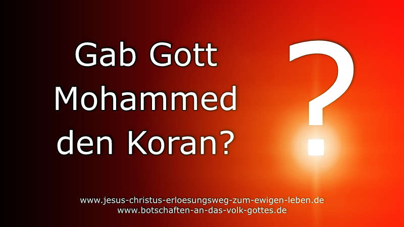 Gab Gott Mohammed den Koran?