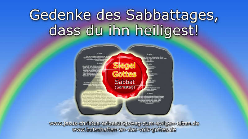 Gedenke des Sabbattages, dass du ihn heiligest!